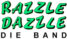 Razzel Dazzle - DIE BAND